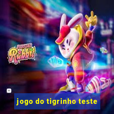 jogo do tigrinho teste